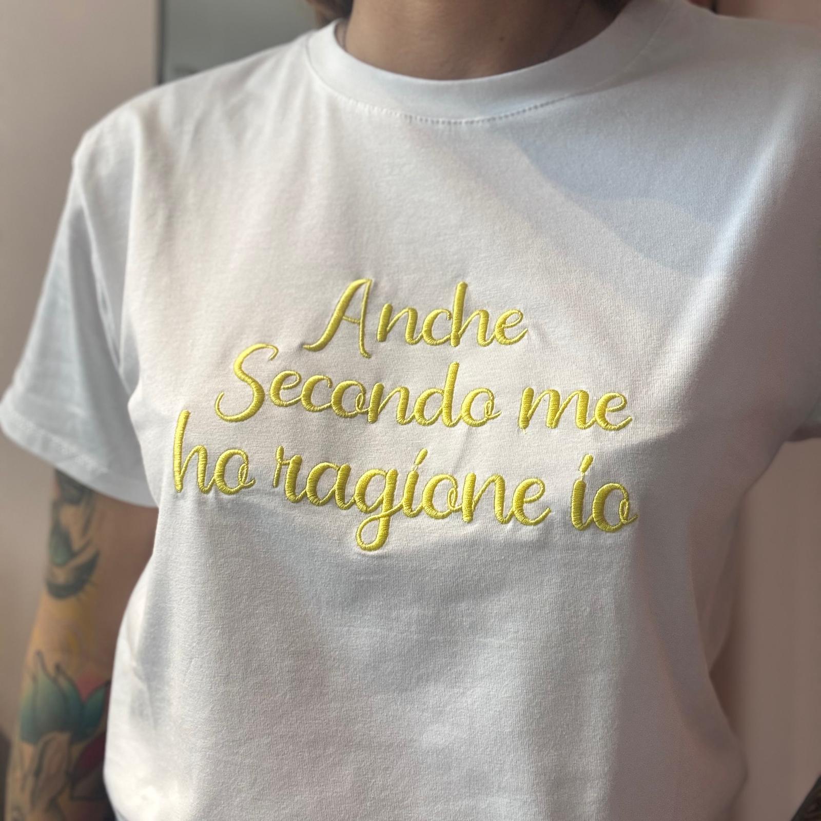 T-shirt " Anche secondo me ho ragione io" - immagine 4
