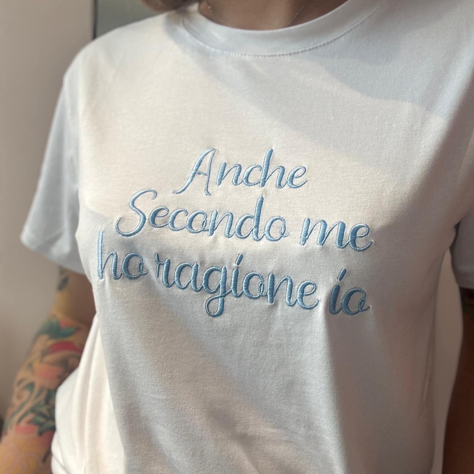 T-shirt " Anche secondo me ho ragione io" - immagine 3