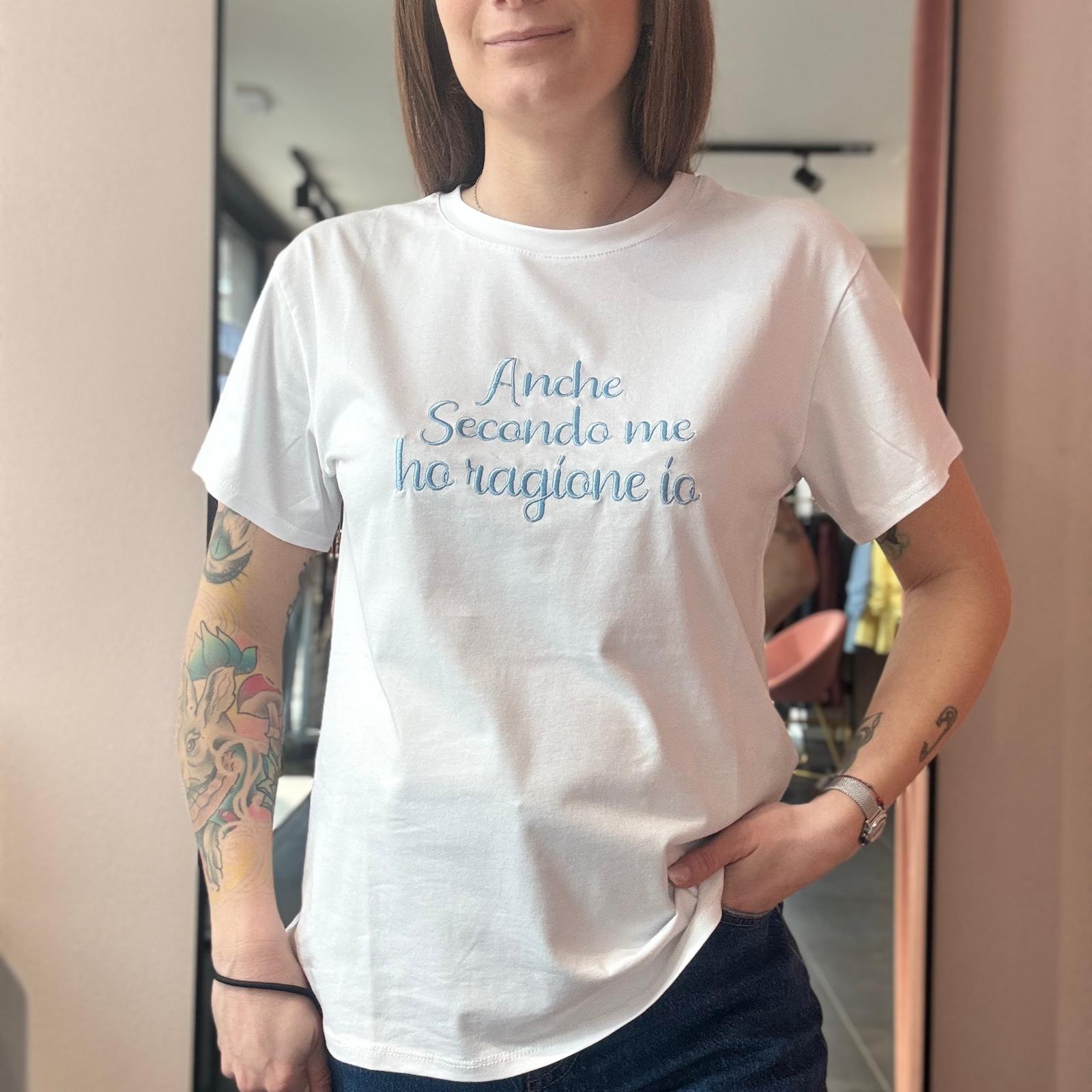 T-shirt " Anche secondo me ho ragione io" - immagine 2